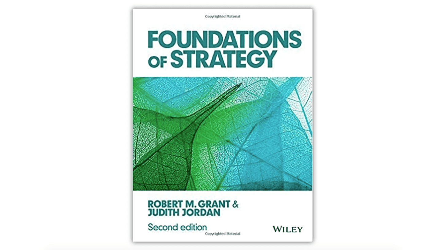 Foundations of Strategy book Grant and Jordan